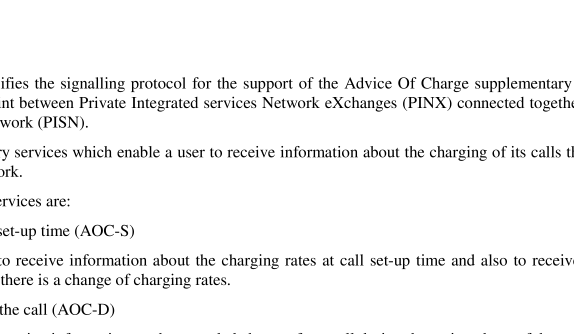 ISO IEC 15050:2003  – pdf download – Information technology — Telecommunications and information exchange between systems — Private Integrated Services Network — Inter-exchange signalling protocol — Advice Of Charge supplementary services